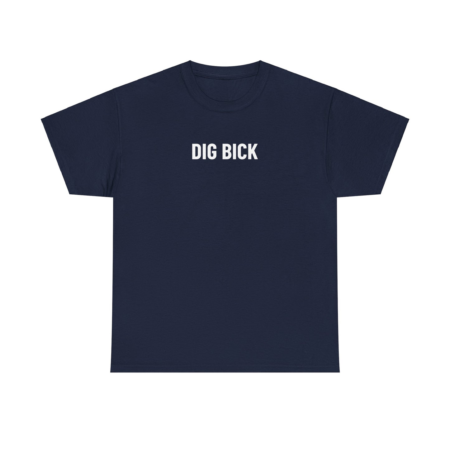 DIG BICK