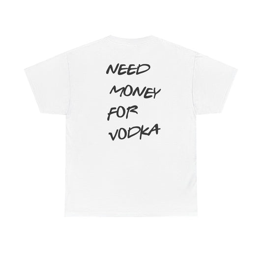 Need Money for Vodka